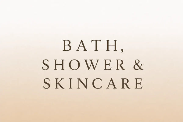 Bath / Shower & Skin Care