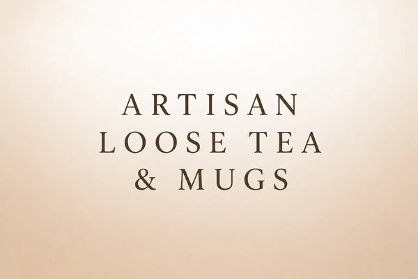 Artisan Loose Tea & Mugs