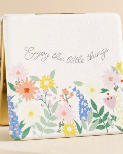 Enjoy the little things compact mirror