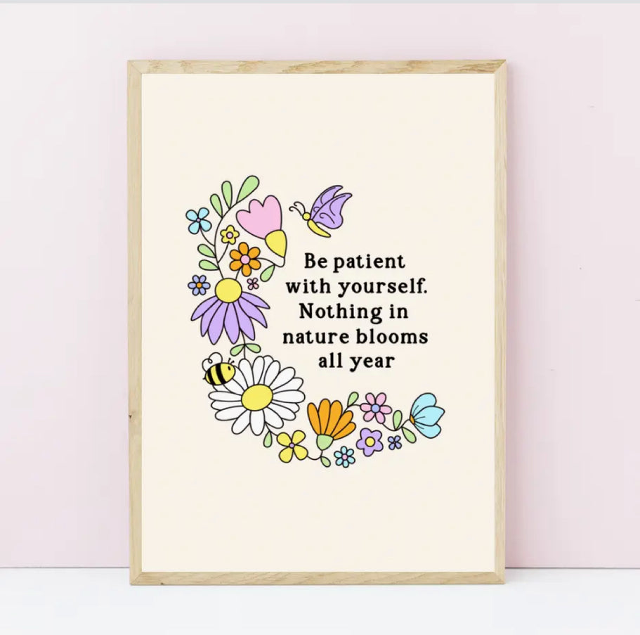 Be Patient with Yourself Wildflower Art Print A6